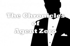 The Chronicles of Agent Zero